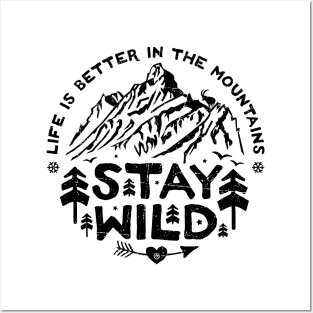 Stay Wild (Black) Posters and Art